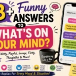 funny answers to whats on your mind