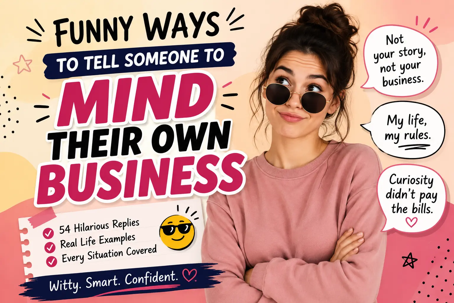 funny ways to tell someone to mind their own business