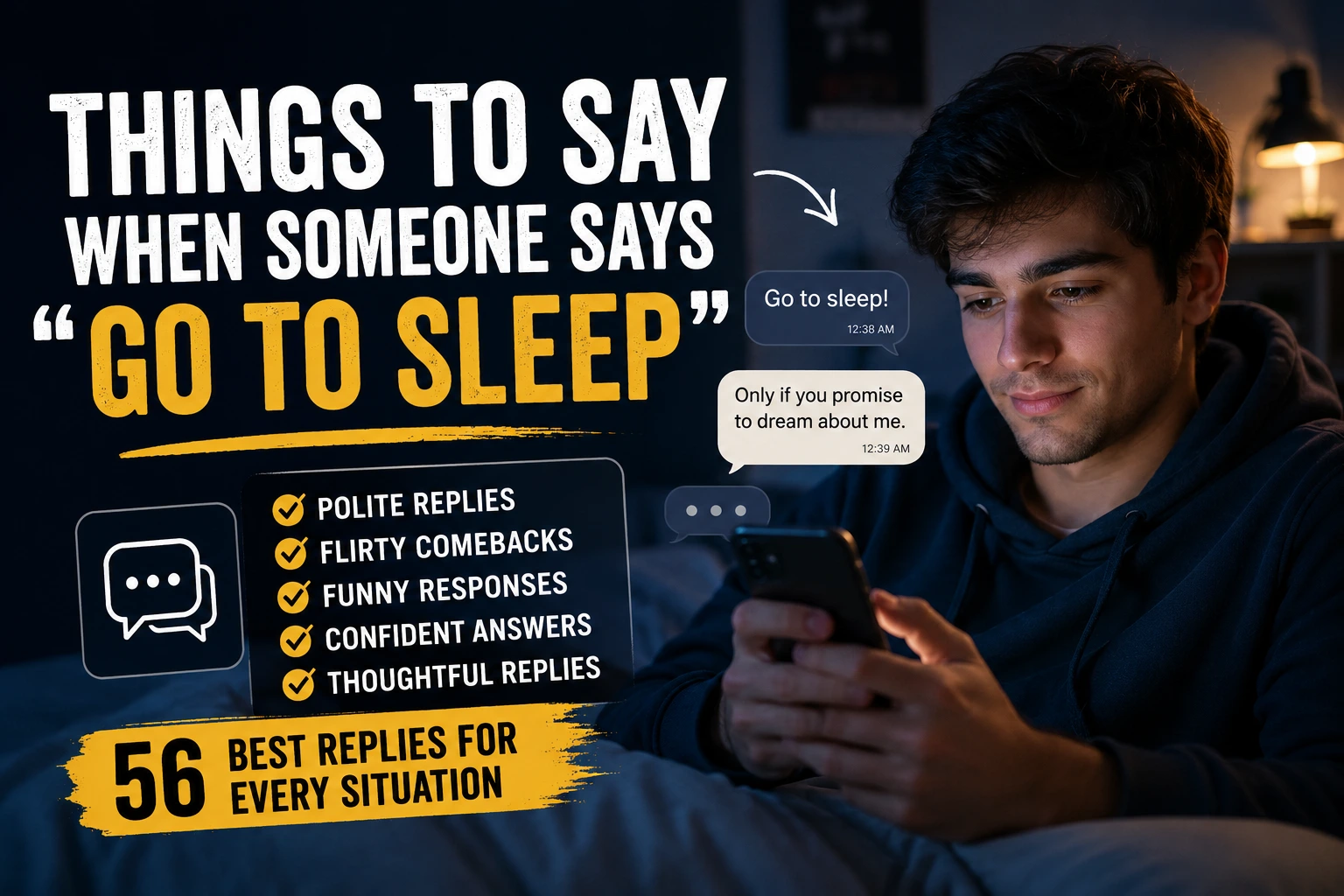 things to say when someone says go to sleep