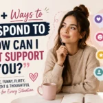 ways to respond to how can i best support you